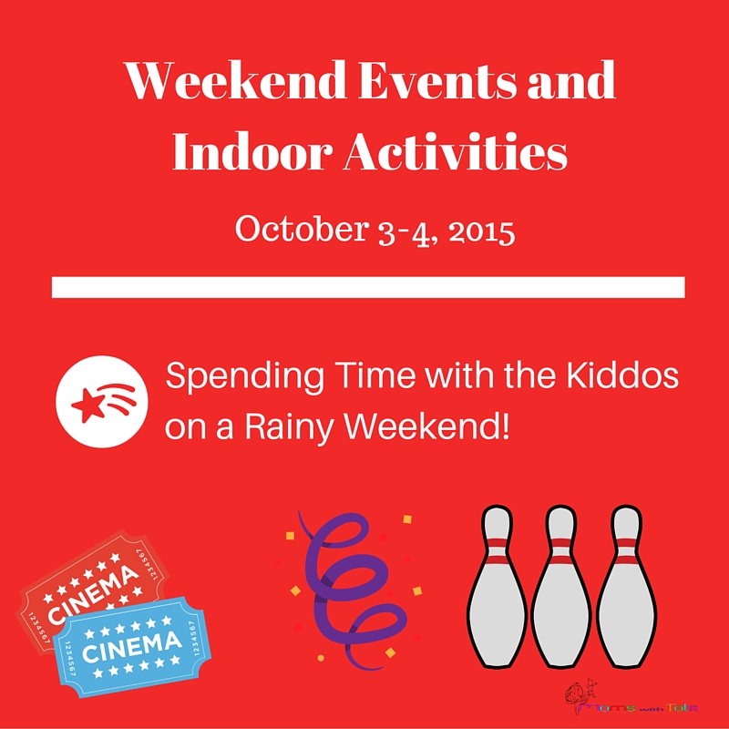 Weekend S Spending Time with the Kiddos on a Rainy Weekend! – Moms With Tots